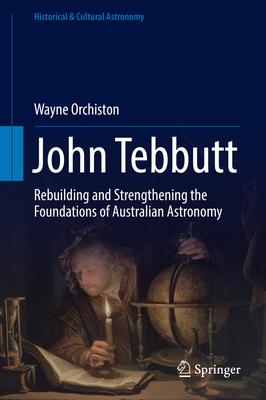 John Tebbutt: Rebuilding and Strengthening the Foundations of Australian Astronomy