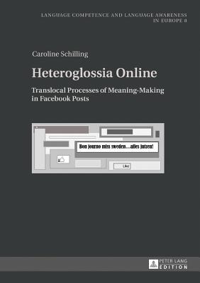 Heteroglossia Online: Translocal Processes of Meaning-Making in Facebook Posts