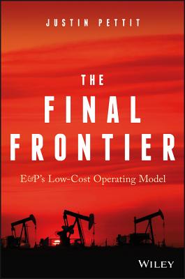 The Final Frontier: E&p’s Low-Cost Operating Model