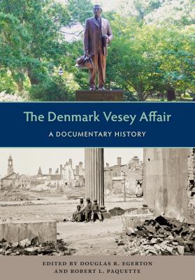 The Denmark Vesey Affair: A Documentary History