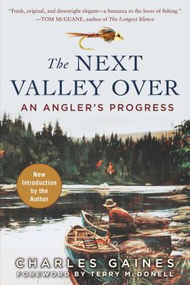 The Next Valley Over: An Angler’s Progress