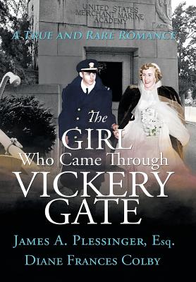 The Girl Who Came Through Vickery Gate: A True and Rare Romance