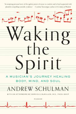 Waking the Spirit: A Musician’s Journey Healing Body, Mind, and Soul