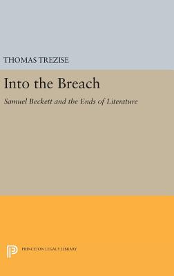 Into the Breach: Samuel Beckett and the Ends of Literature
