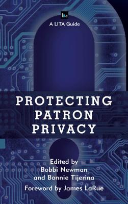 Protecting Patron Privacy: A Lita Guide