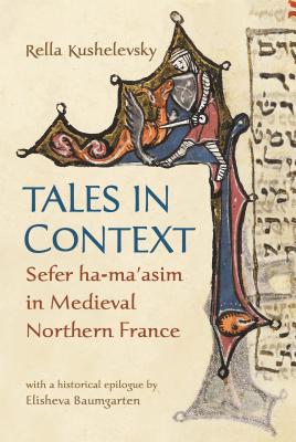 Tales in Context: Sefer Ha-ma’asim in Medieval Northern France