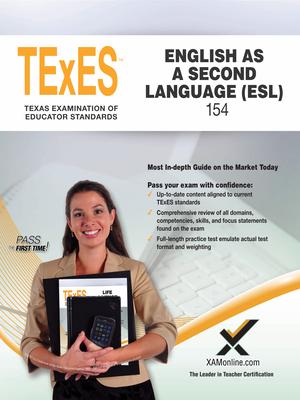 TExES English As a Second Language (ESL) 2017: Supplemental: Teacher Certification Exam Guide