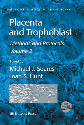 Placenta and Trophoblast: Methods and Protocols
