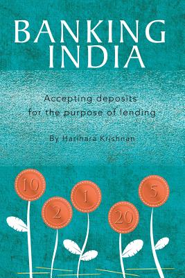 Banking India: Accepting Deposits for the Purpose of Lending