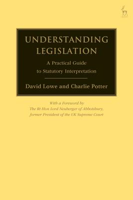 Understanding Legislation: A Practical Guide to Statutory Interpretation