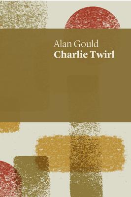 Charlie Twirl: Sixty-one New Poems
