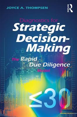 Diagnostics for Strategic Decision-Making: The Rapid Due Diligence Model