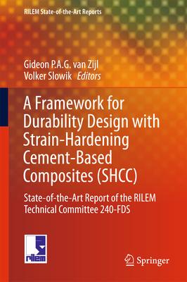 A Framework for Durability Design With Strain-hardening Cement-based Composites: State-of-the-art Report of the Rilem Technical