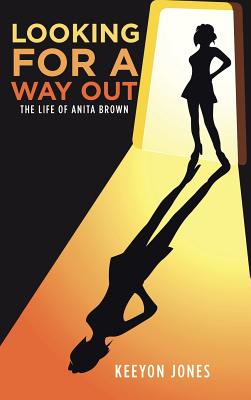 Looking for a Way Out: The Life of Anita Brown