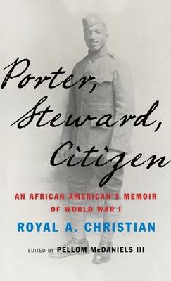 Porter, Steward, Citizen: An African American’s Memoir of World War I