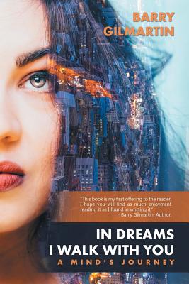 In Dreams I Walk with You: A Mind’s Journey