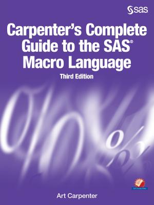 Carpenter’s Complete Guide to the SAS Macro Language