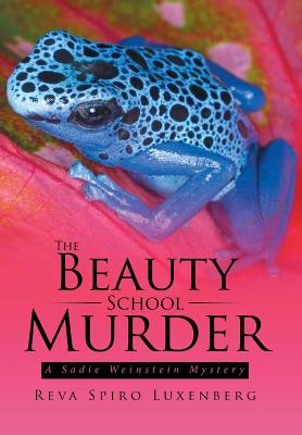 The Beauty School Murder: A Sadie Weinstein Mystery