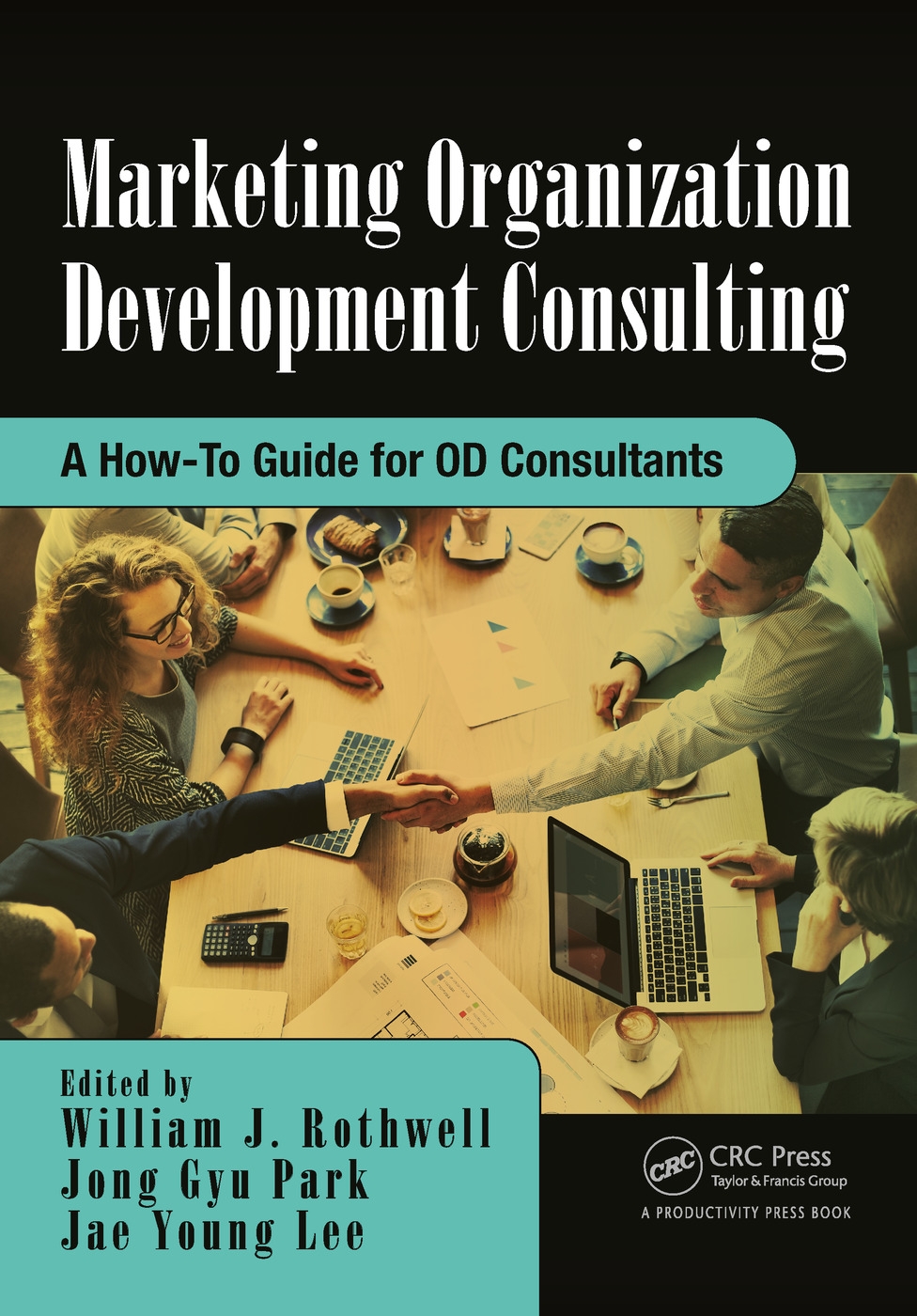 Marketing Organization Development: A How-To Guide for Od Consultants