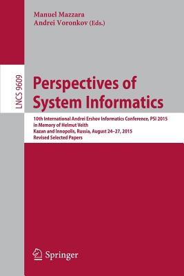 Perspectives of System Informatics: 10th International Andrei Ershov Informatics Conference, Revised Selected Papers