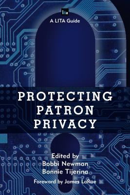 Protecting Patron Privacy: A Lita Guide