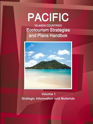 Pacific Islands Countries: Ecotourism Strategies and Plans Handbook: Strategic Information and Materials
