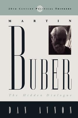 Martin Buber: The Hidden Dialogue