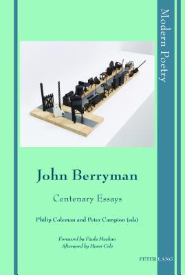 John Berryman: Centenary Essays