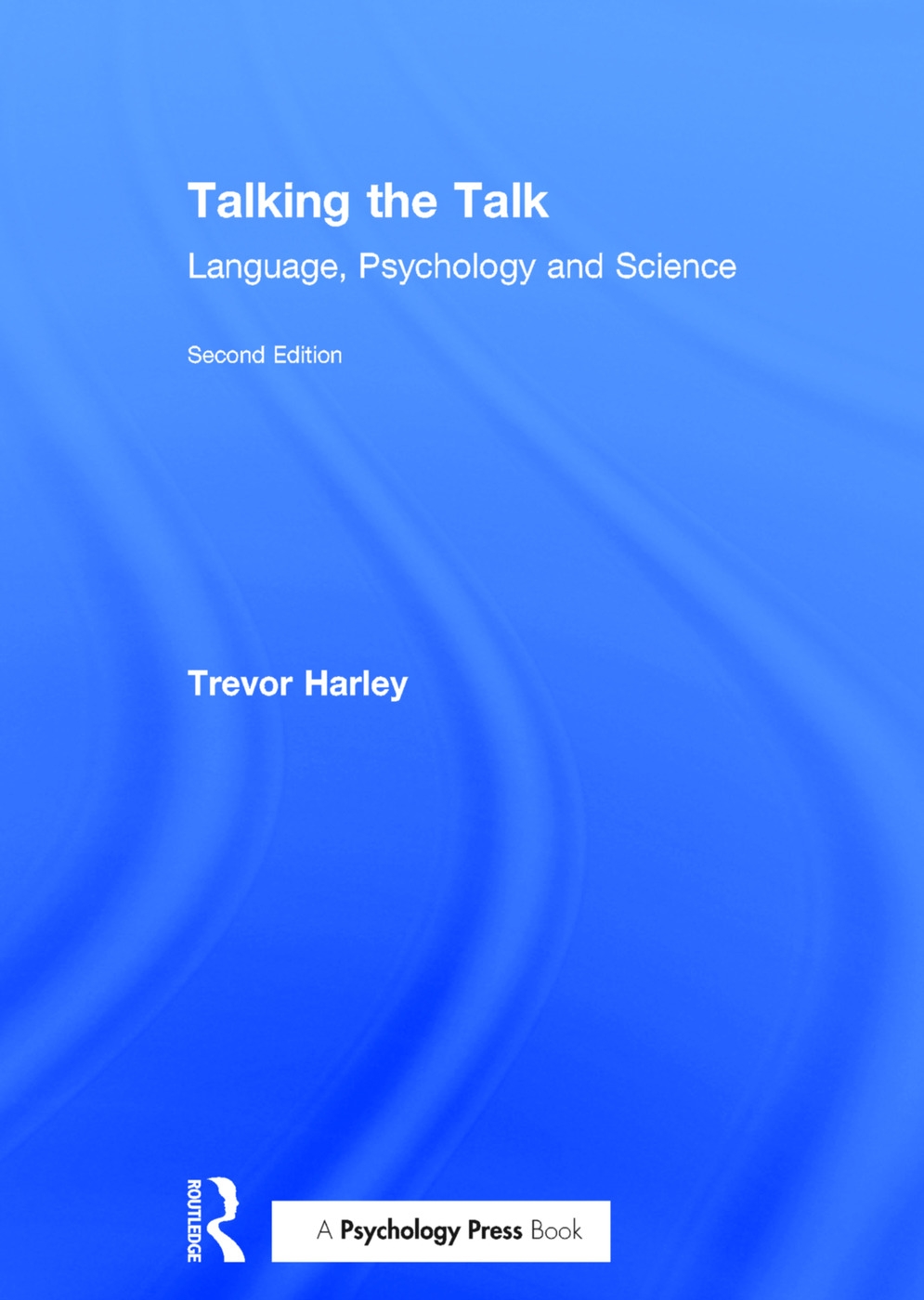 Talking the Talk: Language, Psychology and Science