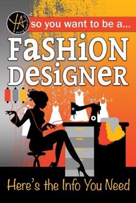 So You Want to Be a Fashion Designer: Here’s the Info You Need