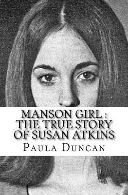 Manson Girl: The True Story of Susan Atkins