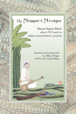 The Minqar-i Musiqar: Hazrat Inayat Khan’s Classic 1912 Work on Indian Musical Theory and Practice