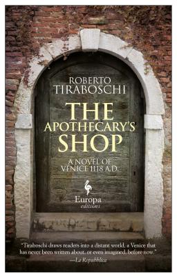 The Apothecary’s Shop: A Novel of Venice 1118 A.D.