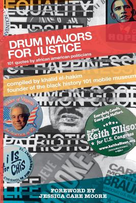 Drum Majors for Justice: 101 Quotes by African American Politicians