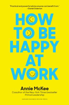 How to Be Happy at Work: The Power of Purpose, Hope, and Friendships