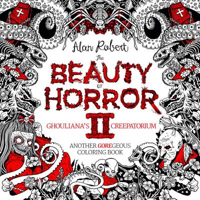 The Beauty of Horror: Ghouliana’s Creepatorium: Another Goregeous Coloring Book