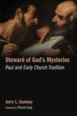 Steward of God’s Mysteries: Paul and Early Church Tradition