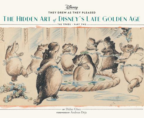 They Drew as They Pleased Vol. 3: The Hidden Art of Disney’s Late Golden Age (the 1940s - Part Two)