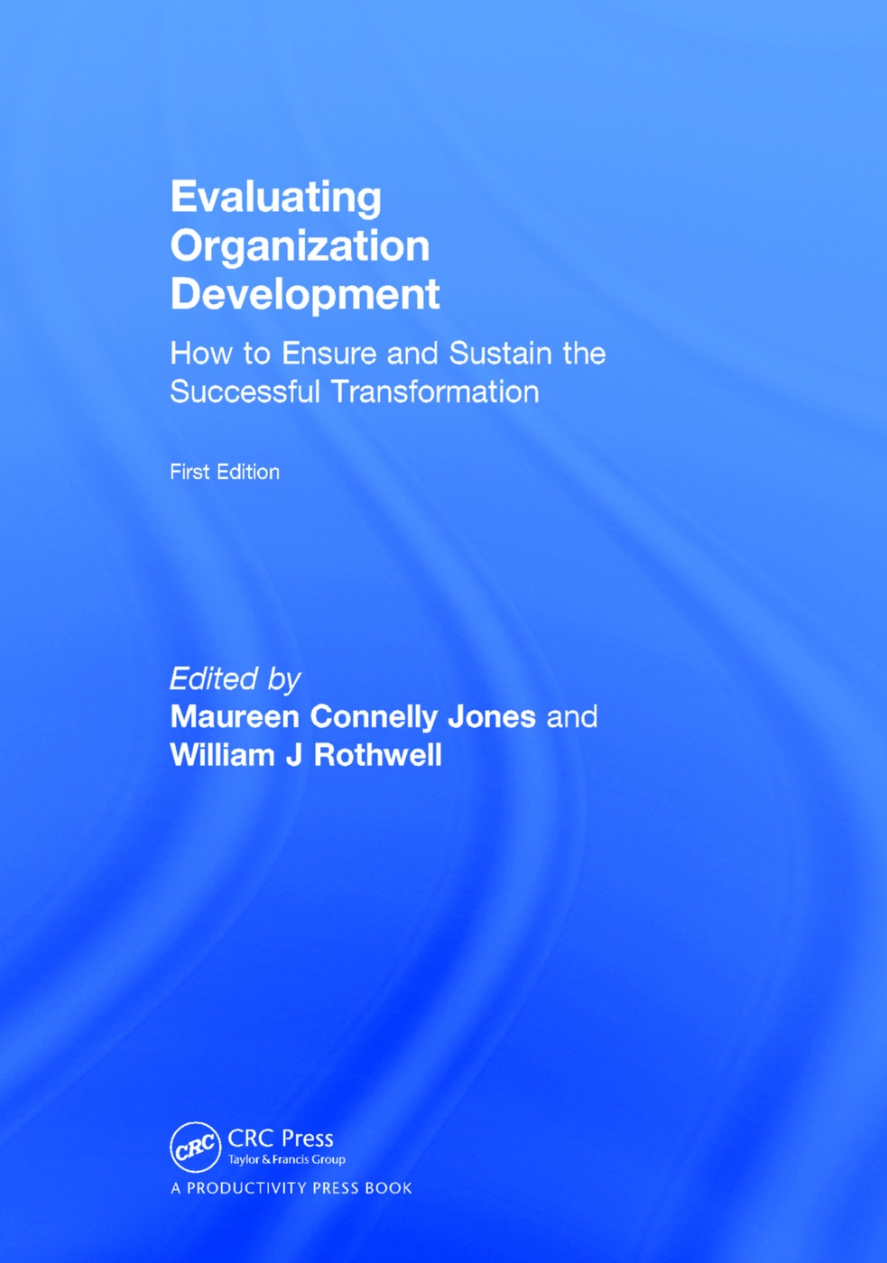 Evaluating Organization Development: How to Ensure and Sustain the Successful Transformation