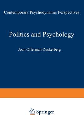 Politics and Psychology: Contemporary Psychodynamic Perspectives