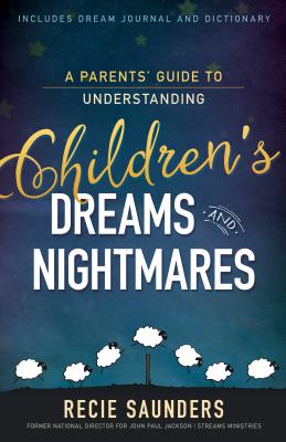 A Parents’ Guide to Understanding Children’s Dreams and Nightmares