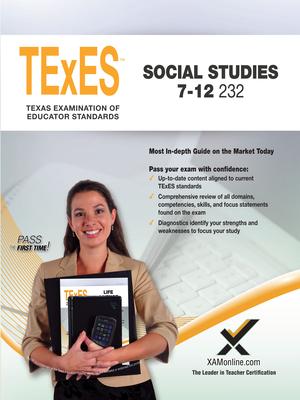 TExES 2017 Social Studies 7-12 232: Teacher Certification Exam