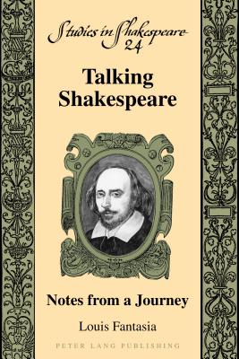 Talking Shakespeare: Notes from a Journey