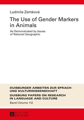 The Use of Gender Markers in Animals: As Demonstrated by Issues of National Geographic