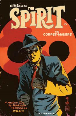 Will Eisner’s the Spirit: The Corpse-Makers