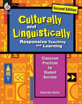 Culturally and Linguistically Responsive Teaching and Learning (Second Edition) ( Edition 2): Classroom Practices for Student Success