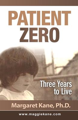 Patient Zero: Three Years to Live