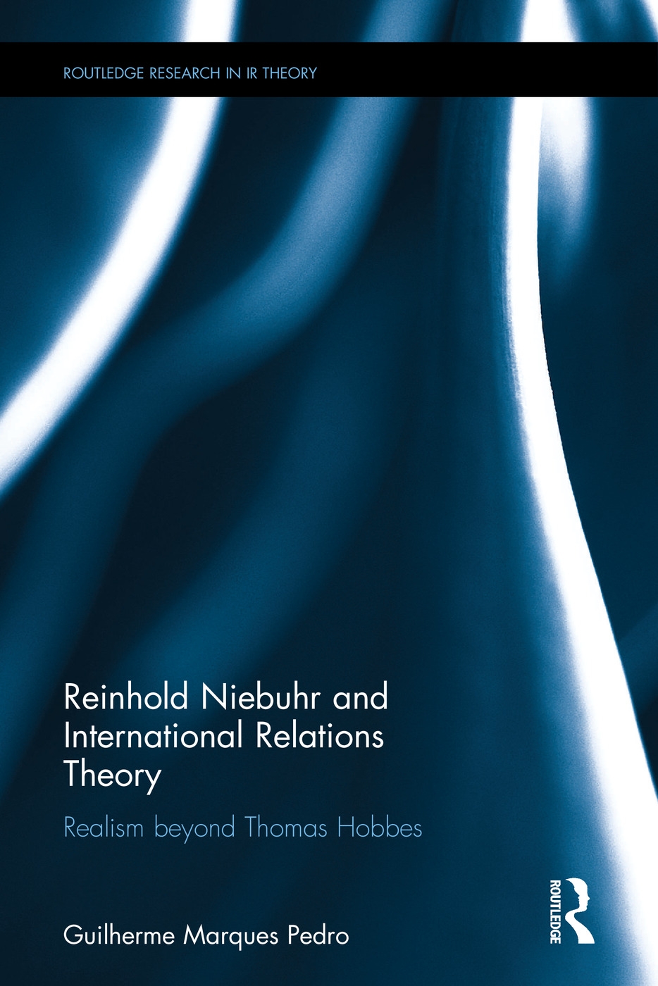 Reinhold Niebuhr and International Relations Theory: Realism Beyond Thomas Hobbes