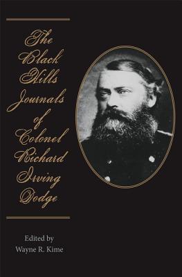 The Black Hills Journals of Colonel Richard Irving Dodge