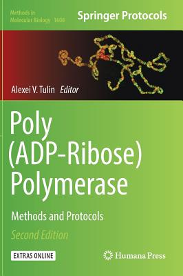 Poly (ADP-Ribose) Polymerase: Methods and Protocols